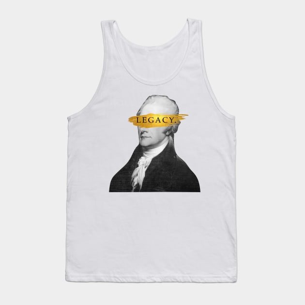 Alexander Hamilton Legacy Broadway Tank Top by allielaurie